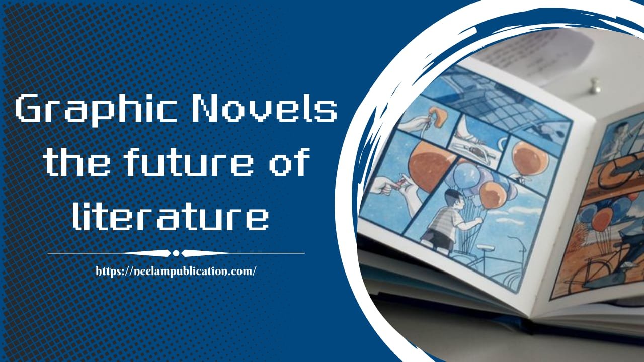 Graphic Novels as Serious Literature | A Revolutionary Shift