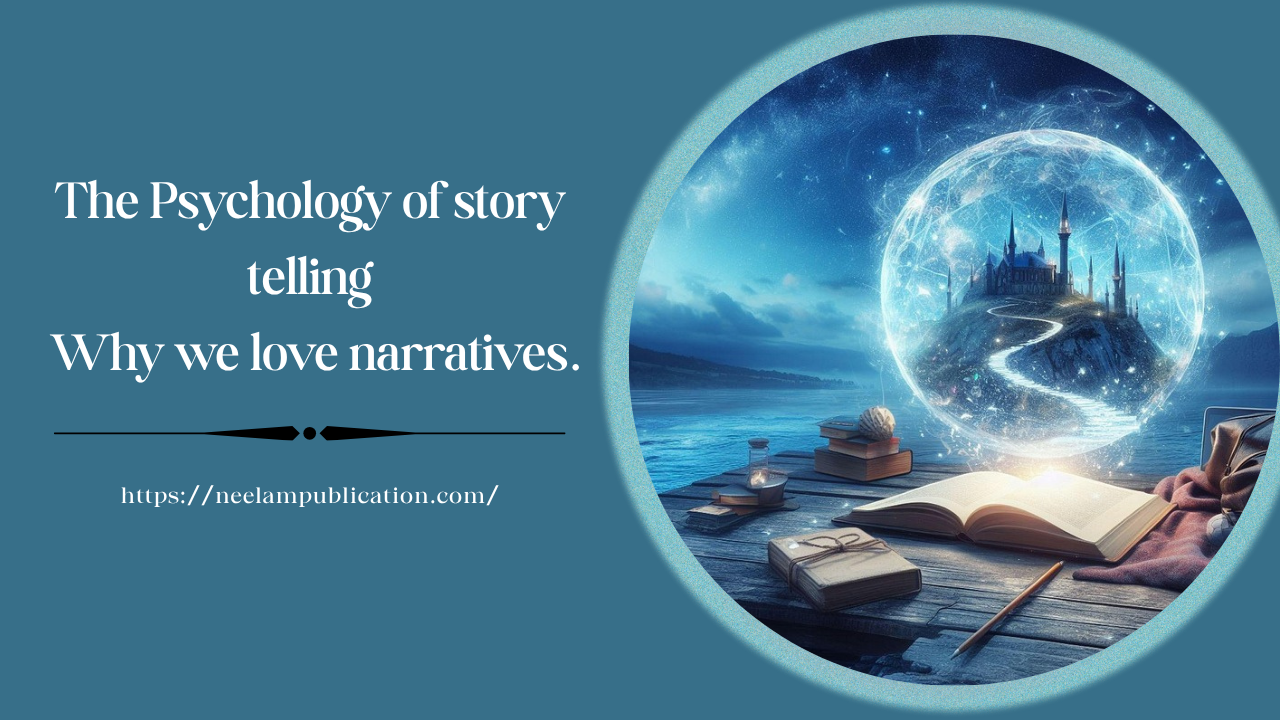 Psychology Behind Storytelling Explained NEELAM PUBLICATION